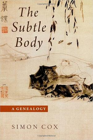 The Subtle Body: A Genealogy by Simon Cox