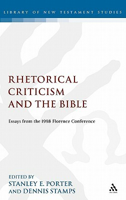 Rhetorical Criticism and the Bible: Essays from the 1998 Florence Conference by Thomas H. Olbricht
