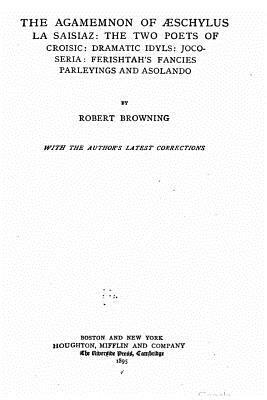 The agamemnon of Aeschilus by Robert Browning