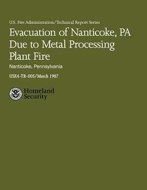 Evacuation of Nanticoke, PA Due to Metal Processing Plant Fire- Nanticoke, Pennsylvania by Hollis Stambaugh, U. S. Department of Homeland Security