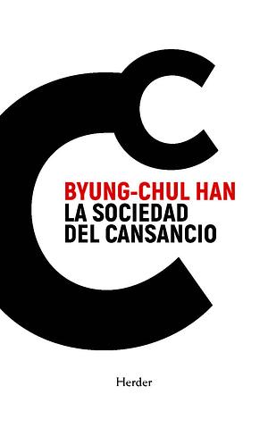 La sociedad del cansancio  by Byung-Chul Han