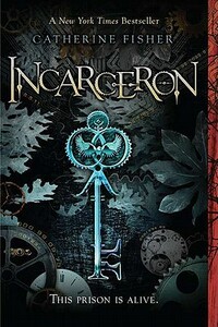 Incarceron by Catherine Fisher