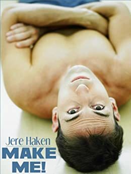 Make Me! by Jere Haken