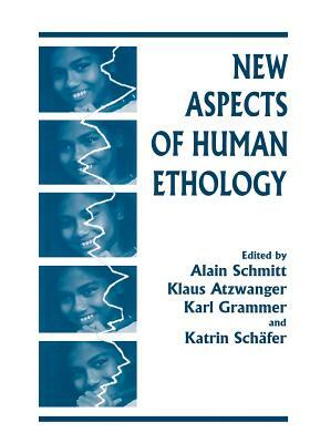 New Aspects of Human Ethology by 