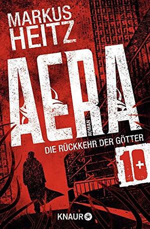 AERA Bd. 10— Die Rückkehr der Götter: Gnosis by Markus Heitz