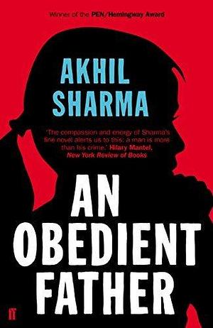 Obedient Father by Akhil Sharma