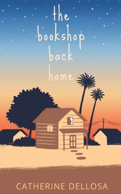 The Bookshop Back Home by Catherine Dellosa