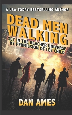 Dead Men Walking by Dan Ames