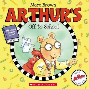 Arthur's Off to School by Marc Brown