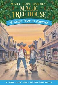 Ghost Town at Sundown by Mary Pope Osborne