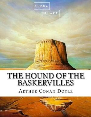 The Hound of the Baskervilles by Sheba Blake, Arthur Conan Doyle