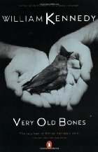 Very Old Bones by William Kennedy