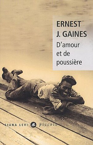 D'amour et de poussière by Ernest J. Gaines