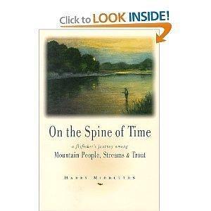 On the Spine of Time: An Anglers Love of the Smokies by Harry Middleton, Harry Middleton