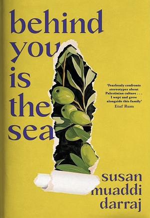 Behind You Is the Sea by Susan Muaddi Darraj
