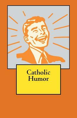 Catholic Humor by Vu Tran
