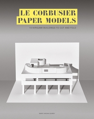 Le Corbusier Paper Models: 10 Kirigami Buildings to Cut and Fold by Marc Hagan-Guirey