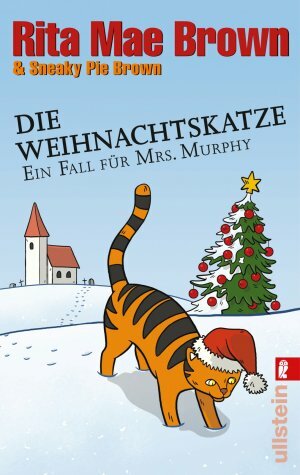 Die Weihnachtskatzeein Fall Für Mrs. Murphy ; Roman by Rita Mae Brown, Margarete Längsfeld