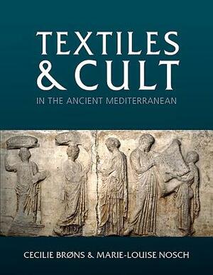 Textiles and Cult in the Ancient Mediterranean by 