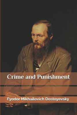 Crime and Punishment by Fyodor Dostoevsky