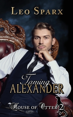 Taming Alexander by Leo Sparx