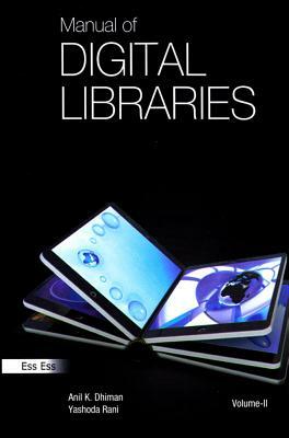 Manual of Digital Libraries: (two Volume Set) by Yashoda Rani, Anil Kumar Dhiman