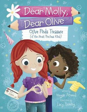 Olive Finds Treasure (of the Most Precious Kind) by Megan Atwood