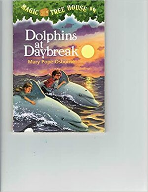 Dolphins at Daybreak by Mary Pope Osborne