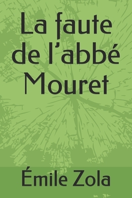 La faute de l'abbé Mouret by Émile Zola