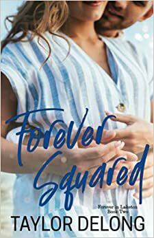 Forever Squared by Taylor Delong