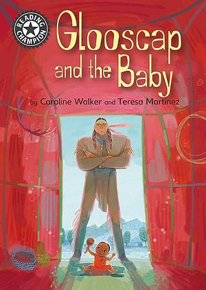 Glooscap and the Baby by Teresa Martínez, Caroline Walker