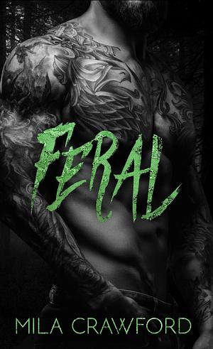Feral: MMMF by Mila Crawford