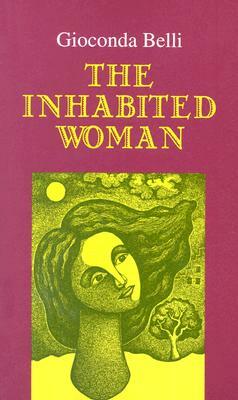 The Inhabited Woman by Gioconda Belli