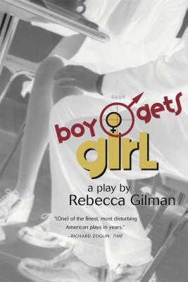 Boy Gets Girl by Rebecca Gilman