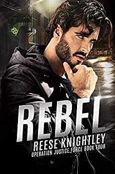 Rebel by Reese Knightley