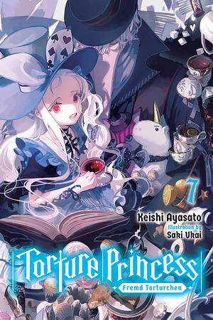 Torture Princess: Fremd Torturchen, Vol. 7 by Keishi Ayasato