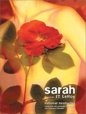 Sarah: A Novel by J.T. LeRoy, J.T. LeRoy