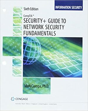 Bundle: CompTIA Security+ Guide to Network Security Fundamentals, Loose-Leaf Version, 6th + MindTap Information Security, 1 term (6 months) Printed Access Card by Mark Ciampa