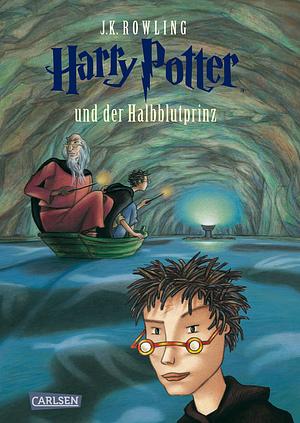 Harry Potter und der Halbblutprinz by J.K. Rowling