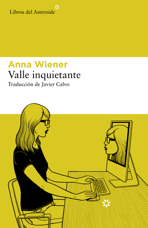 Valle inquietante by Anna Wiener