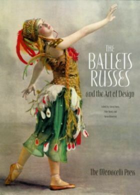 The Ballets Russes and the Art of Design by Alston W. Purvis, Peter Rand, Anna Winestein