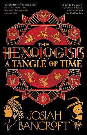 The Hexologists: A Tangle of Time by Josiah Bancroft