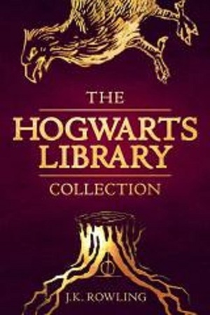 The Hogwarts Library Collection by J.K. Rowling