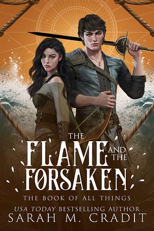 The Flame and the Forsaken by Sarah M. Cradit