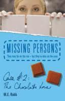 Missing Persons | Case #2 The Chocolate Lover by M.E. Rabb