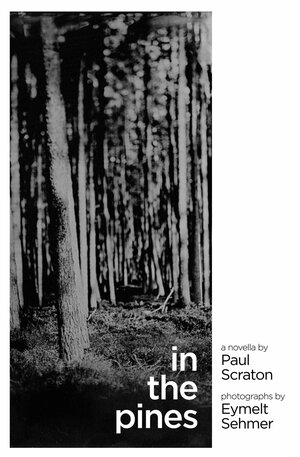 In the Pines by Paul Scraton