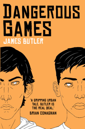 Dangerous Games by James Butler