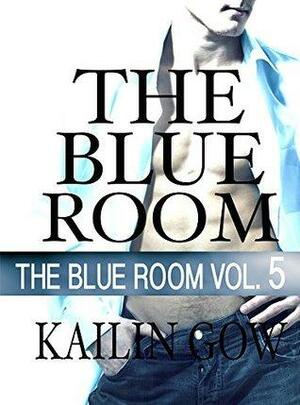 The Blue Room Vol. 5 by Kailin Gow