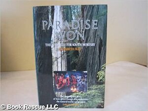 Paradise Won: The Struggle for South Moresby by Elizabeth May