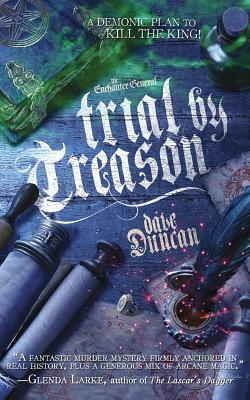 Trial by Treason by Dave Duncan